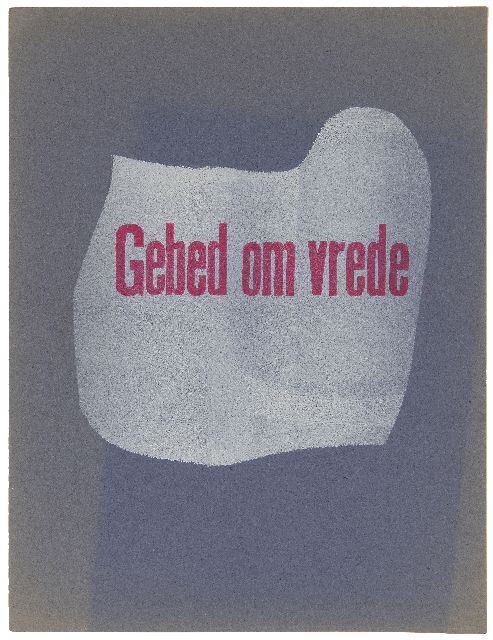 Hendrik Werkman | De Blauwe Schuit: Gebet für den Frieden, stencil print on paper, 29,2 x 22,0 cm, datiert Mai 1943